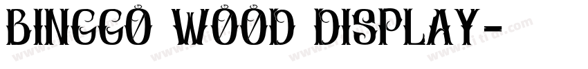 Binggo Wood Display字体转换